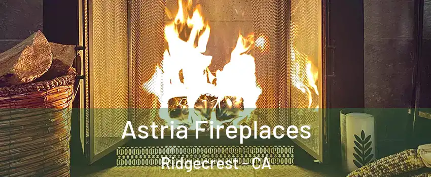  Astria Fireplaces Ridgecrest - CA