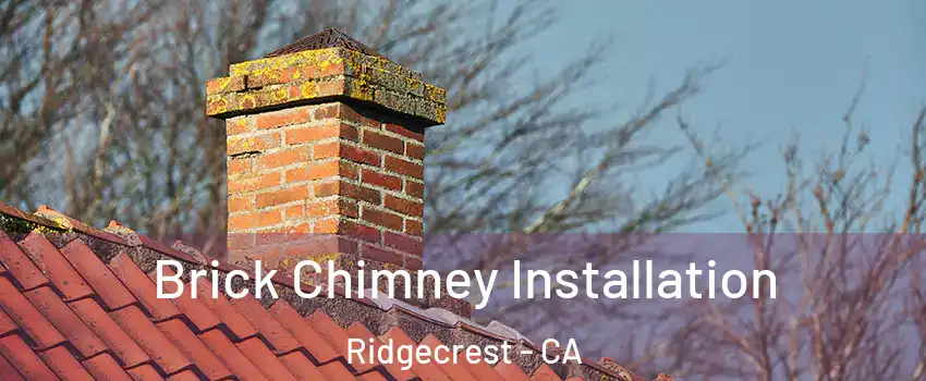  Brick Chimney Installation Ridgecrest - CA