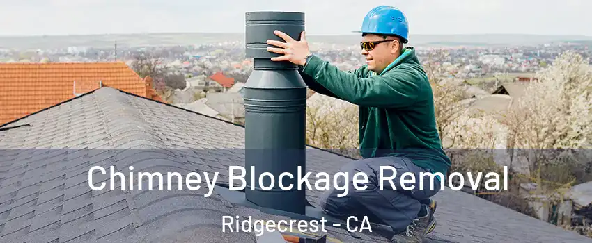  Chimney Blockage Removal Ridgecrest - CA