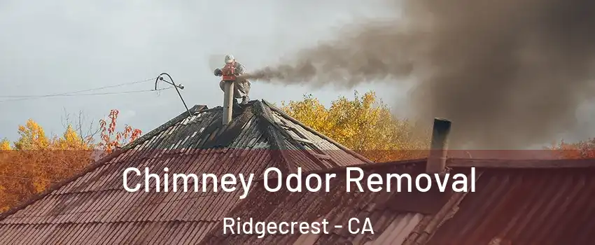  Chimney Odor Removal Ridgecrest - CA