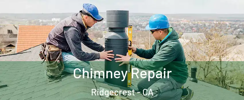  Chimney Repair Ridgecrest - CA