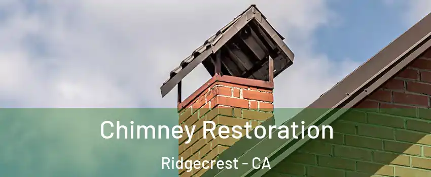  Chimney Restoration Ridgecrest - CA