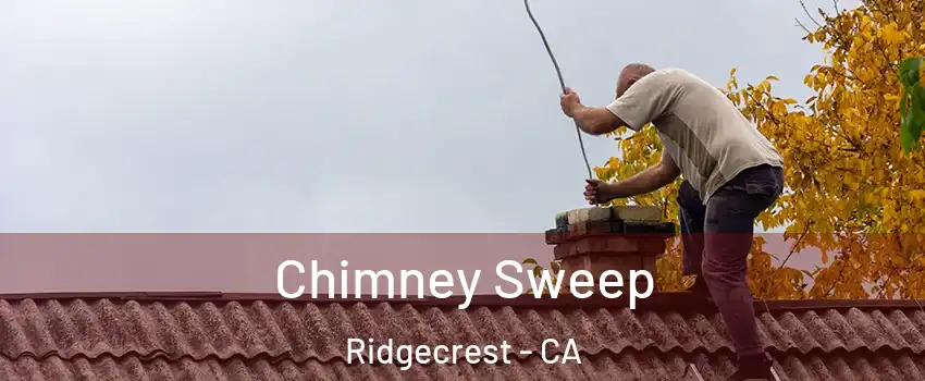  Chimney Sweep Ridgecrest - CA