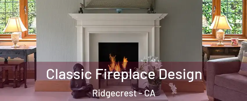  Classic Fireplace Design Ridgecrest - CA