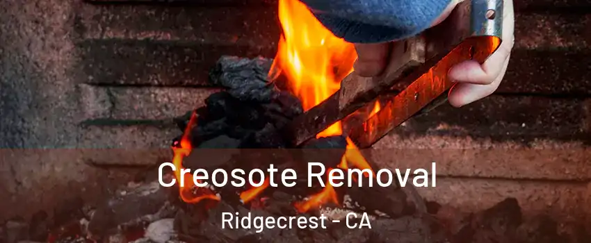  Creosote Removal Ridgecrest - CA