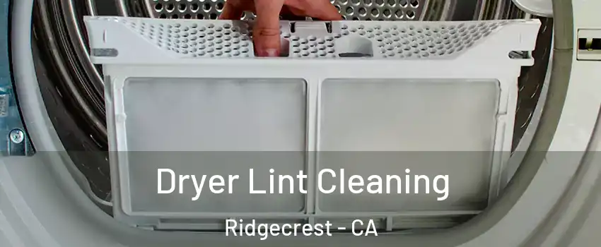  Dryer Lint Cleaning Ridgecrest - CA