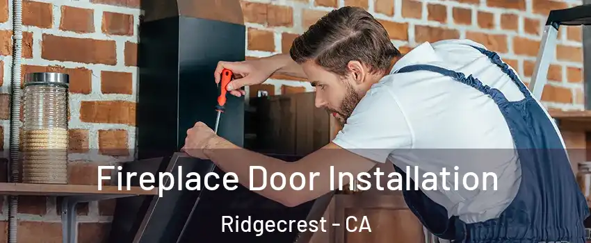  Fireplace Door Installation Ridgecrest - CA