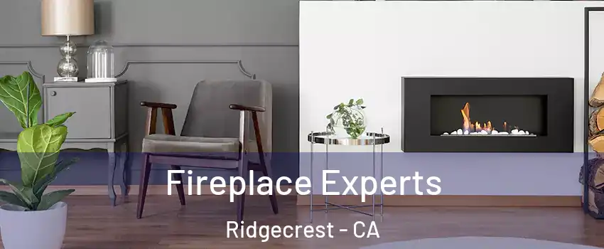  Fireplace Experts Ridgecrest - CA