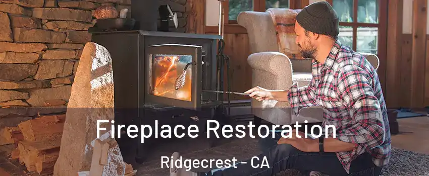  Fireplace Restoration Ridgecrest - CA