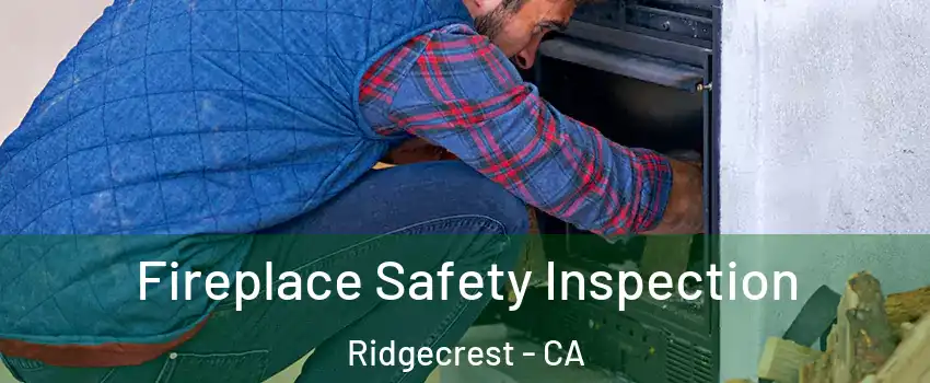  Fireplace Safety Inspection Ridgecrest - CA
