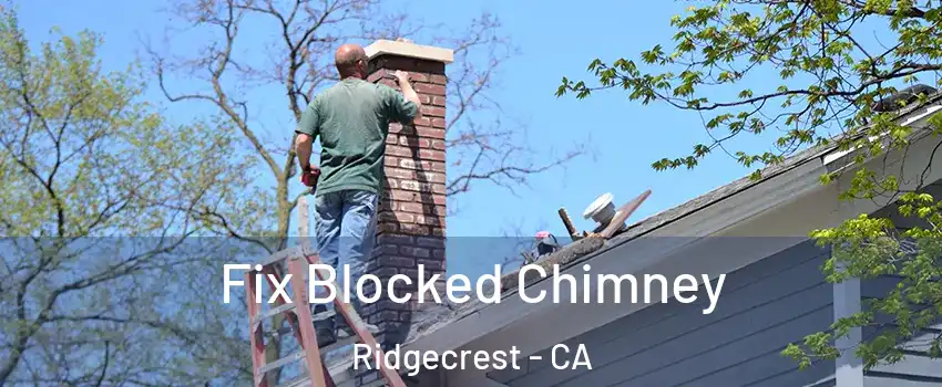  Fix Blocked Chimney Ridgecrest - CA