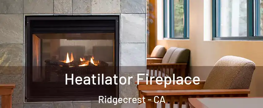  Heatilator Fireplace Ridgecrest - CA