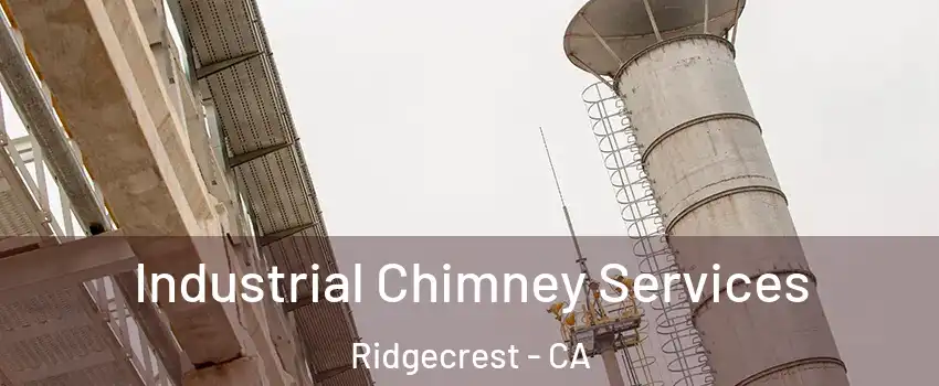  Industrial Chimney Services Ridgecrest - CA