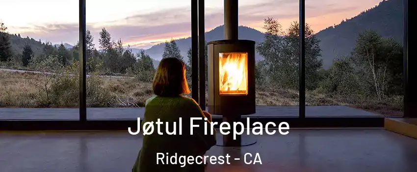  Jøtul Fireplace Ridgecrest - CA