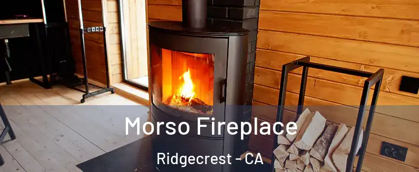  Morso Fireplace Ridgecrest - CA