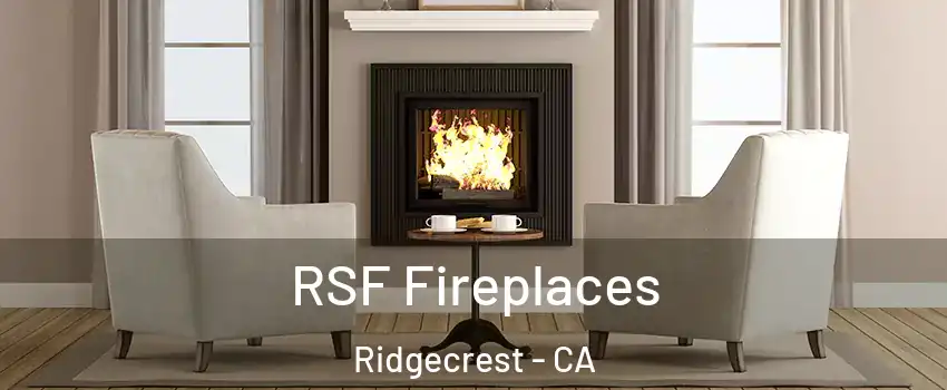  RSF Fireplaces Ridgecrest - CA
