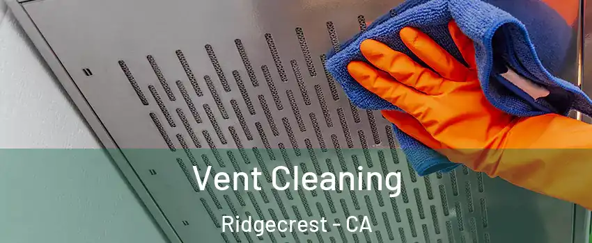  Vent Cleaning Ridgecrest - CA