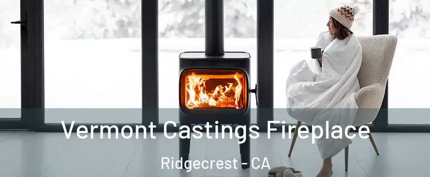  Vermont Castings Fireplace Ridgecrest - CA